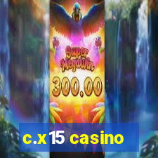 c.x15 casino